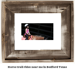 horse trail rides near me in Bedford, Texas